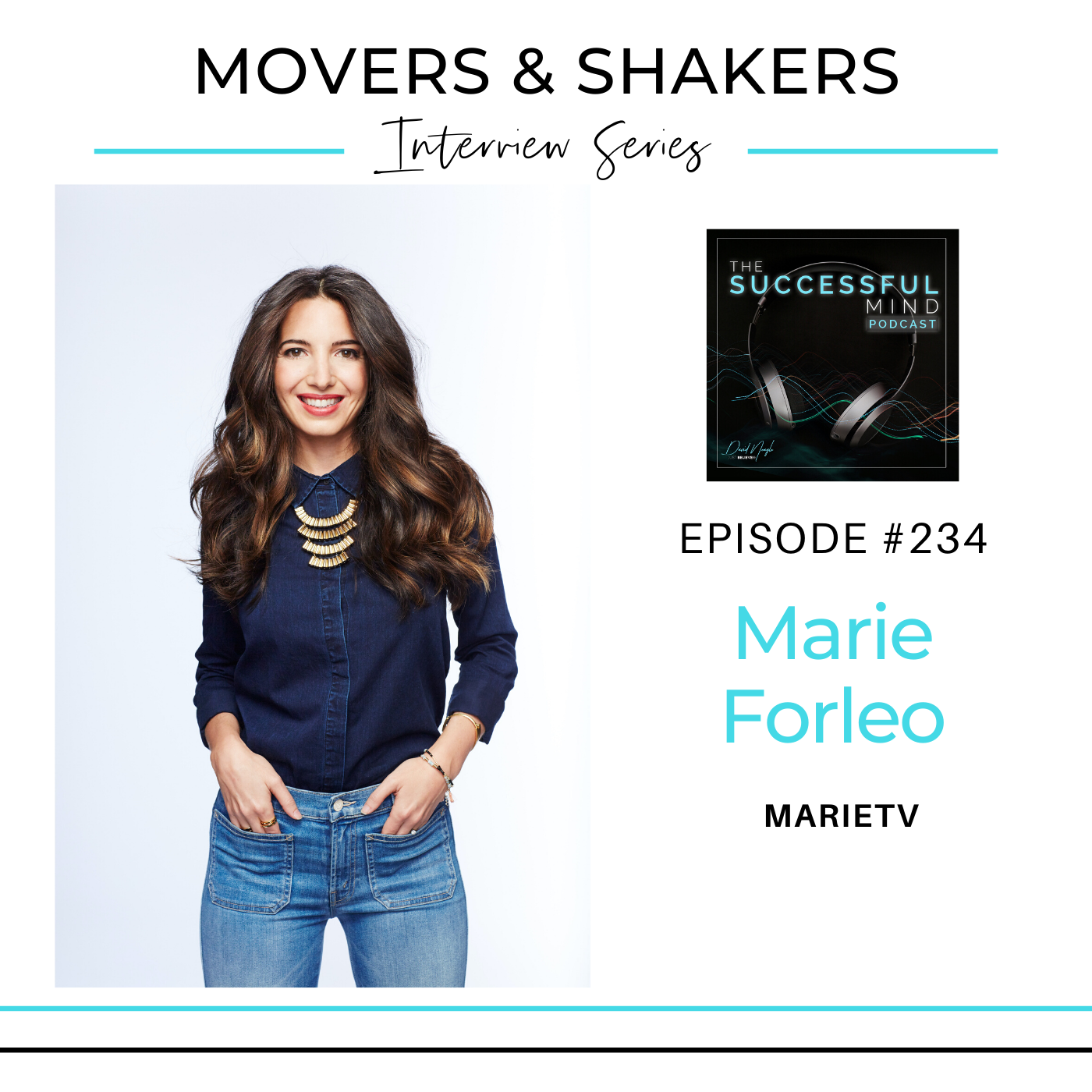 Episode 234: Movers & Shakers – Marie Forleo - The Successful Mind Podcast