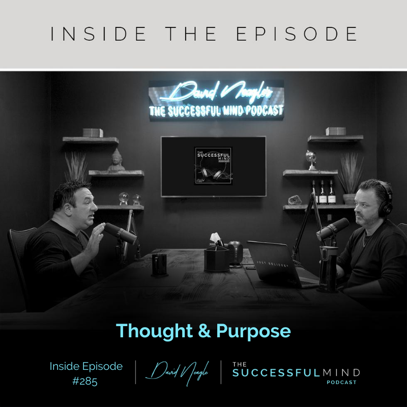 Inside the Episode- Thought and Purpose for a Successful Life