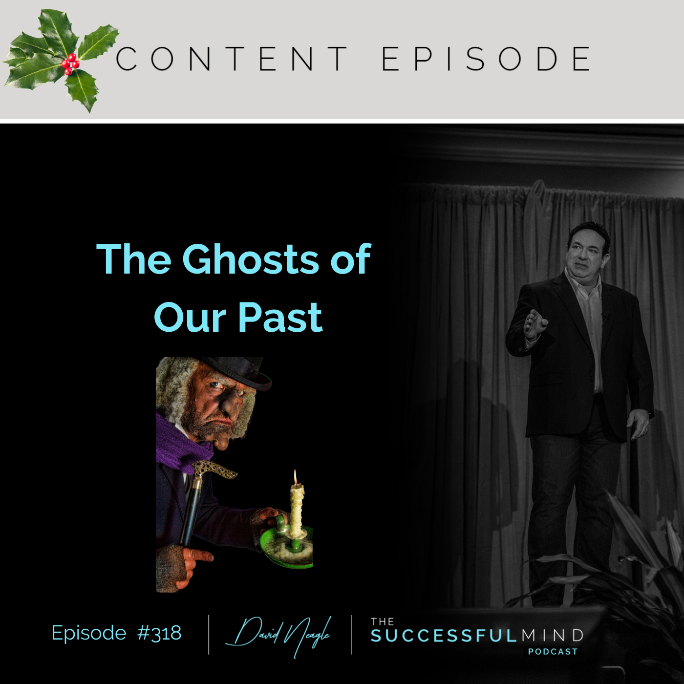 The Successful Mind Podcast - The Ghosts of Our Past