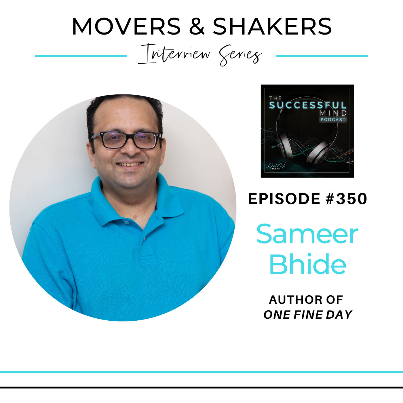 Movers & Shakers - Sameer Bhide - One Fine Day