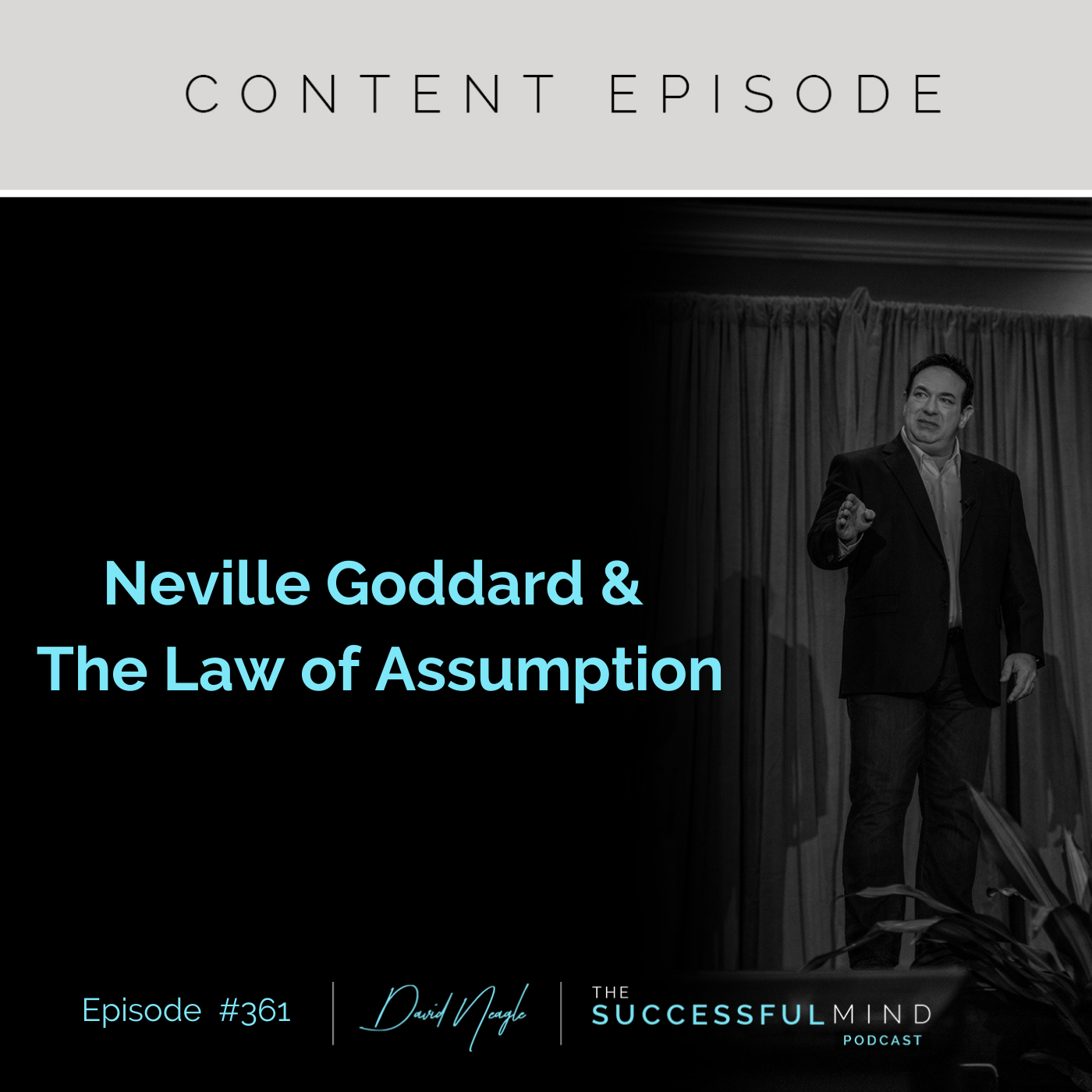 The Successful Mind Podcast - Episode 361 - Neville Goddard & The Law of Assumption