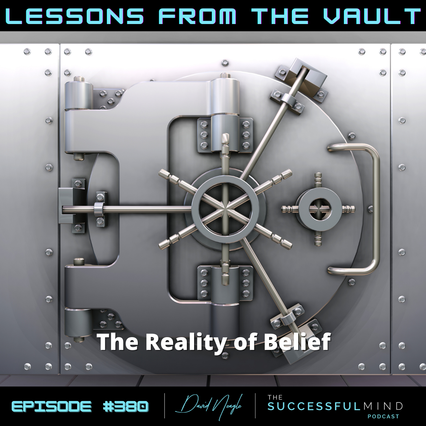 The Successful Mind Podcast- Lessons From The Vault - The Reality of Belief