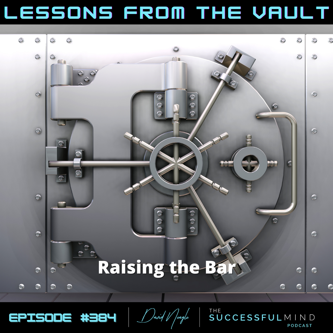 The Successful Mind Podcast- Lessons From The Vault - Raising the Bar