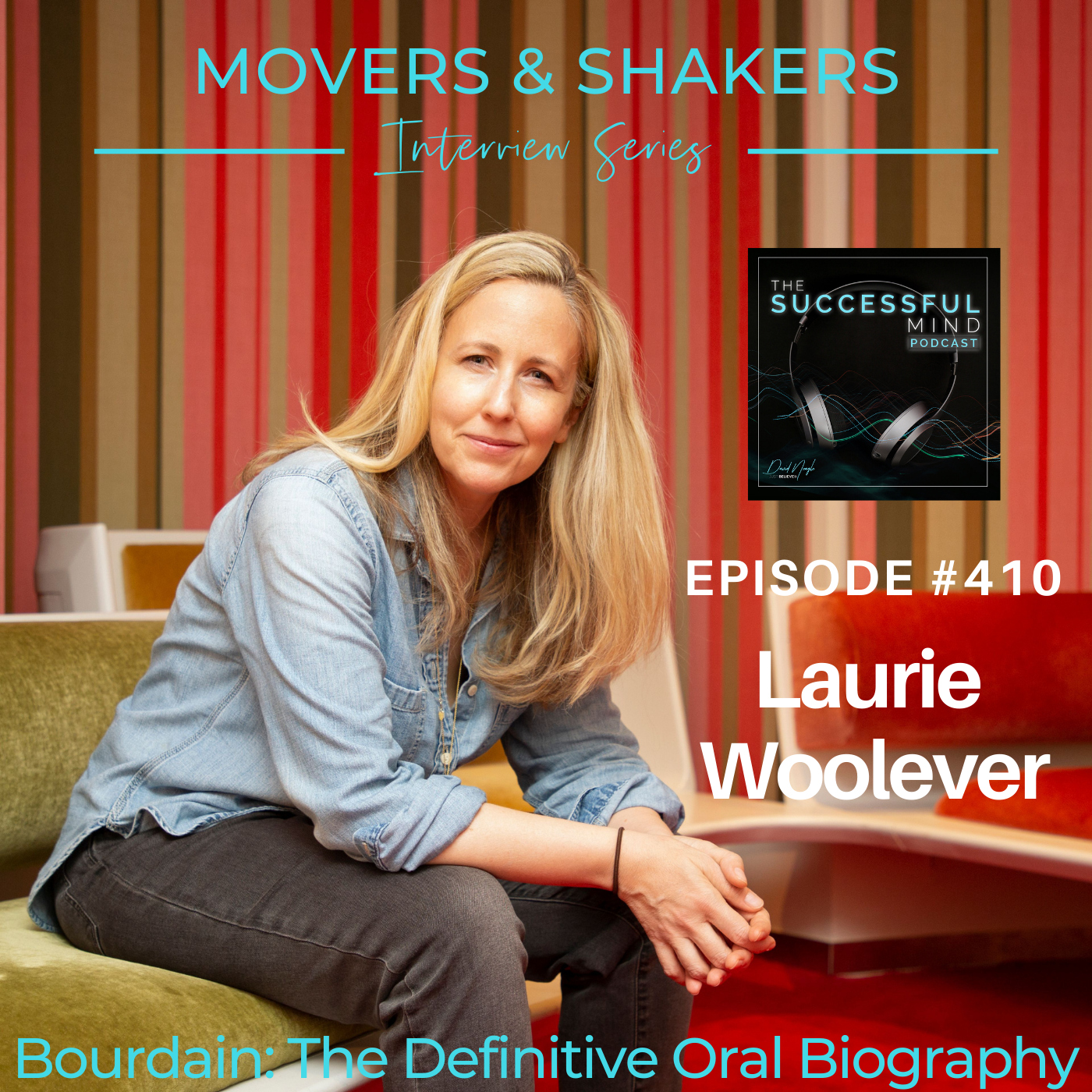 The Successful Mind Podcast - Movers & Shakers - Laurie Woolever