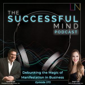 The Successful Mind Podcast - Episode 573 - Debunking the Magic of Manifestation in Business